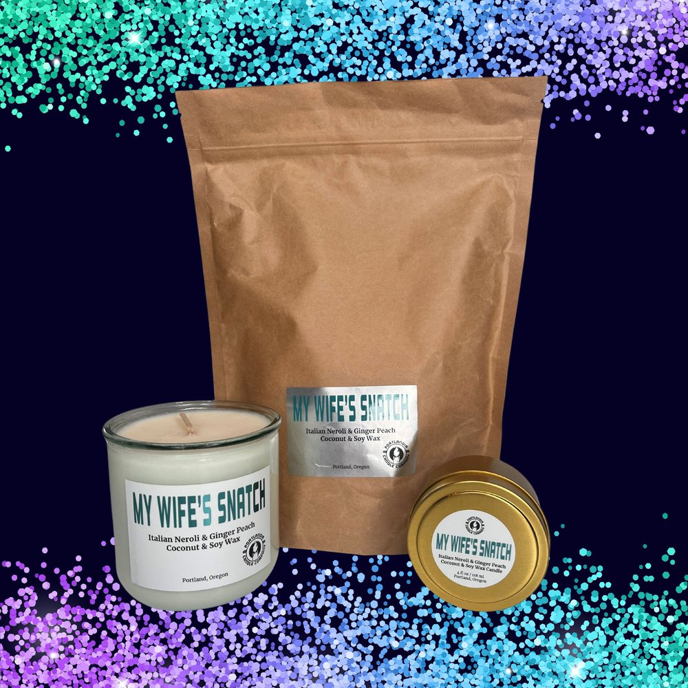 My Wife's Snatch Natural Wax Candle | Italian Neroli and Gingered Peach Fragrance