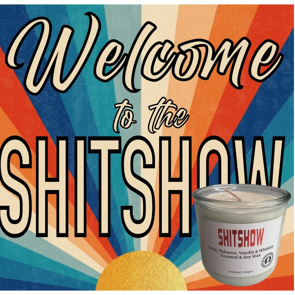 Shitshow Natural Wax Candle | Cedar, Tobacco, Vanilla and Whiskey